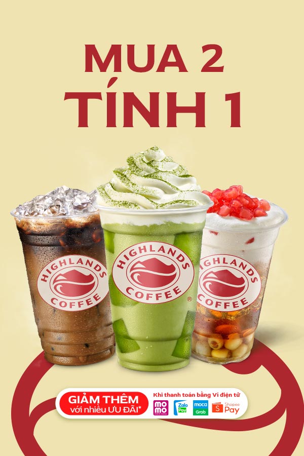 HIGHLANDS COFFEE MUA 2 TÍNH TIỀN 1